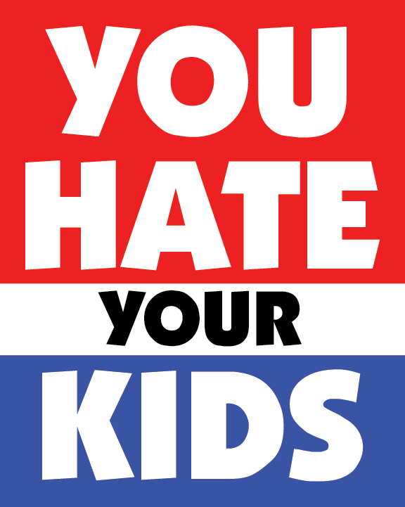 You Hate Your Kids by Andy Furness (Framed)